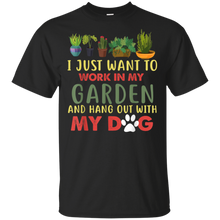 Load image into Gallery viewer, I Just Want To Work In My Garden &amp; Hang Out With My Dog Tee